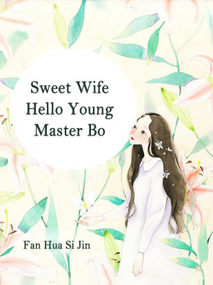 Sweet Wife: Hello, Young Master Bo